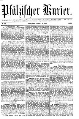 Pfälzischer Kurier Dienstag 5. April 1870