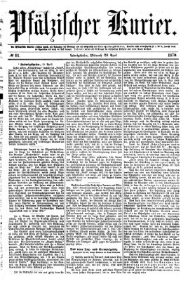 Pfälzischer Kurier Mittwoch 20. April 1870