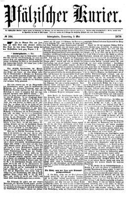 Pfälzischer Kurier Donnerstag 5. Mai 1870