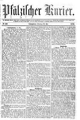 Pfälzischer Kurier Dienstag 24. Mai 1870