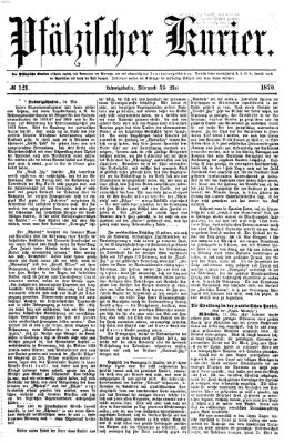 Pfälzischer Kurier Mittwoch 25. Mai 1870