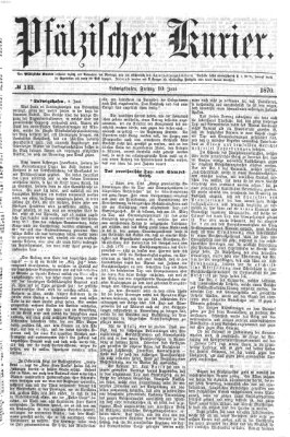 Pfälzischer Kurier Freitag 10. Juni 1870