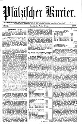 Pfälzischer Kurier Freitag 17. Juni 1870