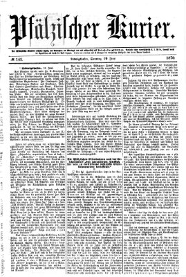 Pfälzischer Kurier Sonntag 19. Juni 1870