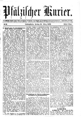 Pfälzischer Kurier Freitag 15. März 1872