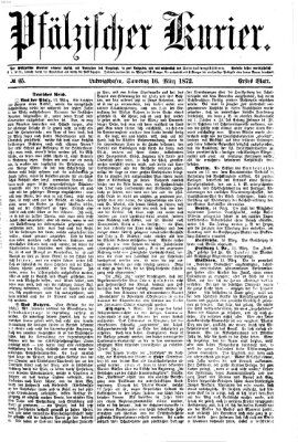 Pfälzischer Kurier Samstag 16. März 1872