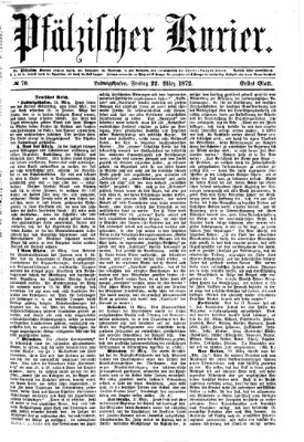 Pfälzischer Kurier Freitag 22. März 1872