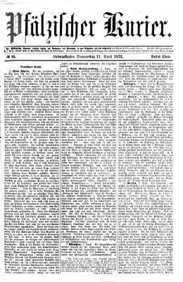 Pfälzischer Kurier Donnerstag 11. April 1872