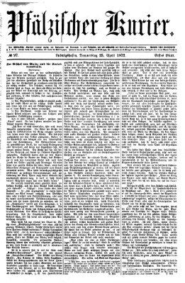 Pfälzischer Kurier Donnerstag 25. April 1872