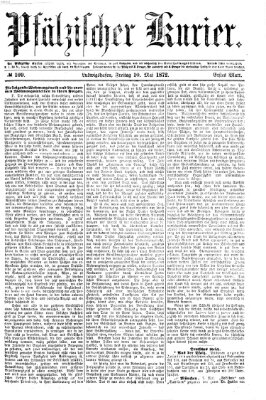 Pfälzischer Kurier Freitag 10. Mai 1872