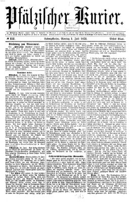 Pfälzischer Kurier Montag 1. Juli 1872