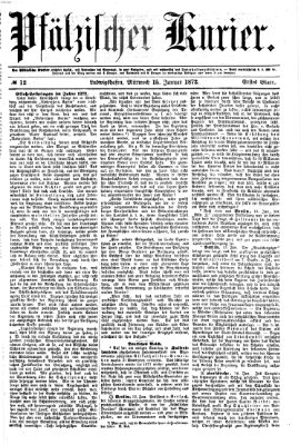 Pfälzischer Kurier Mittwoch 15. Januar 1873