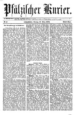 Pfälzischer Kurier Montag 10. März 1873