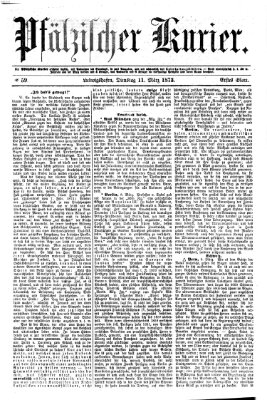 Pfälzischer Kurier Dienstag 11. März 1873