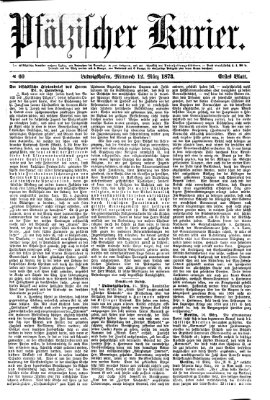 Pfälzischer Kurier Mittwoch 12. März 1873