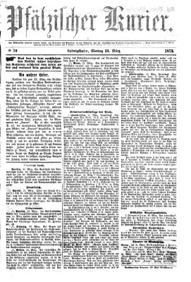 Pfälzischer Kurier Montag 24. März 1873