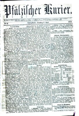 Pfälzischer Kurier Dienstag 8. April 1873