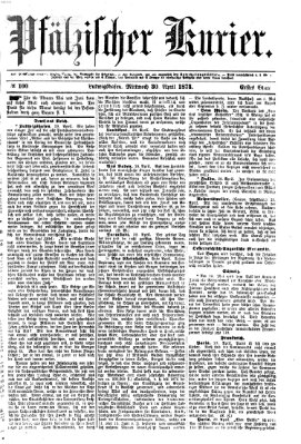 Pfälzischer Kurier Mittwoch 30. April 1873