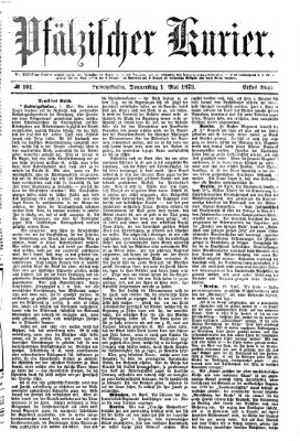 Pfälzischer Kurier Donnerstag 1. Mai 1873