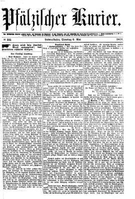 Pfälzischer Kurier Dienstag 6. Mai 1873