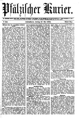 Pfälzischer Kurier Freitag 16. Mai 1873