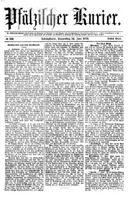 Pfälzischer Kurier Donnerstag 12. Juni 1873