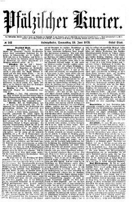 Pfälzischer Kurier Donnerstag 19. Juni 1873