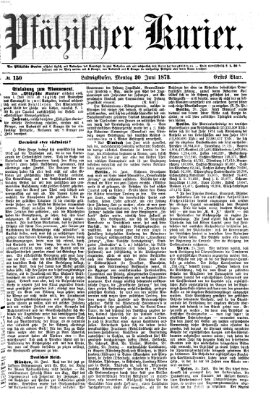 Pfälzischer Kurier Montag 30. Juni 1873