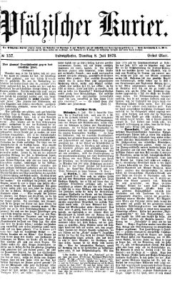 Pfälzischer Kurier Dienstag 8. Juli 1873