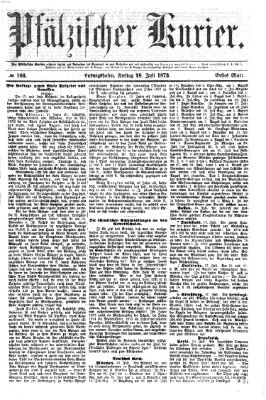 Pfälzischer Kurier Freitag 18. Juli 1873