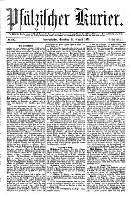 Pfälzischer Kurier Samstag 23. August 1873