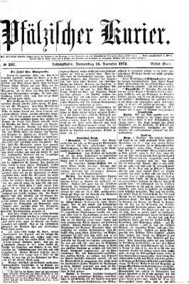 Pfälzischer Kurier Donnerstag 18. Dezember 1873