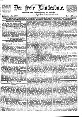 Der freie Landesbote Dienstag 1. April 1873