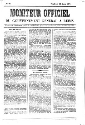 Moniteur officiel du Gouvernement Général à Reims Freitag 10. März 1871