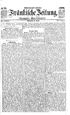 Fränkische Zeitung (Ansbacher Morgenblatt) Mittwoch 3. April 1872