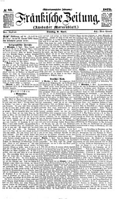 Fränkische Zeitung (Ansbacher Morgenblatt) Dienstag 9. April 1872