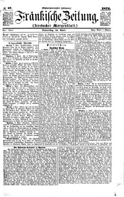 Fränkische Zeitung (Ansbacher Morgenblatt) Donnerstag 11. April 1872