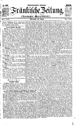 Fränkische Zeitung (Ansbacher Morgenblatt) Mittwoch 17. April 1872