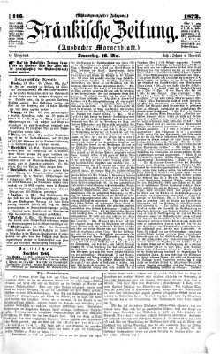 Fränkische Zeitung (Ansbacher Morgenblatt) Donnerstag 16. Mai 1872