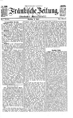 Fränkische Zeitung (Ansbacher Morgenblatt) Samstag 8. Juni 1872