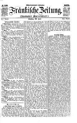 Fränkische Zeitung (Ansbacher Morgenblatt) Samstag 22. Juni 1872