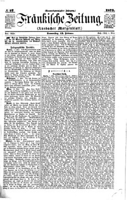 Fränkische Zeitung (Ansbacher Morgenblatt) Donnerstag 13. Februar 1873