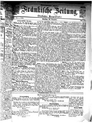 Fränkische Zeitung (Ansbacher Morgenblatt) Samstag 13. Dezember 1873