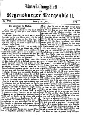 Regensburger Morgenblatt. Unterhaltungsblatt zum Regensburger Morgenblatt (Regensburger Morgenblatt) Sonntag 14. Mai 1871