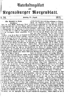 Regensburger Morgenblatt. Unterhaltungsblatt zum Regensburger Morgenblatt (Regensburger Morgenblatt) Sonntag 20. August 1871