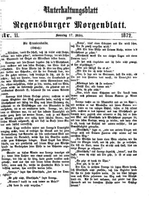 Regensburger Morgenblatt. Unterhaltungsblatt zum Regensburger Morgenblatt (Regensburger Morgenblatt) Sonntag 17. März 1872