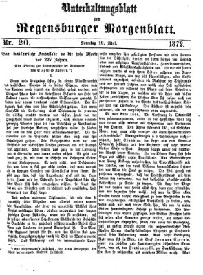 Regensburger Morgenblatt. Unterhaltungsblatt zum Regensburger Morgenblatt (Regensburger Morgenblatt) Sonntag 19. Mai 1872