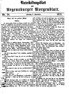 Regensburger Morgenblatt. Unterhaltungsblatt zum Regensburger Morgenblatt (Regensburger Morgenblatt) Sonntag 8. September 1872