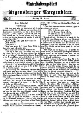 Regensburger Morgenblatt. Unterhaltungsblatt zum Regensburger Morgenblatt (Regensburger Morgenblatt) Sonntag 19. Januar 1873