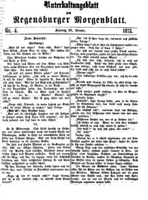 Regensburger Morgenblatt. Unterhaltungsblatt zum Regensburger Morgenblatt (Regensburger Morgenblatt) Sonntag 26. Januar 1873